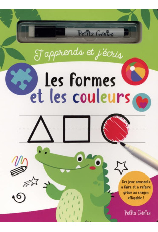 Les formes et les couleurs - Avec 1 feutre effaçable