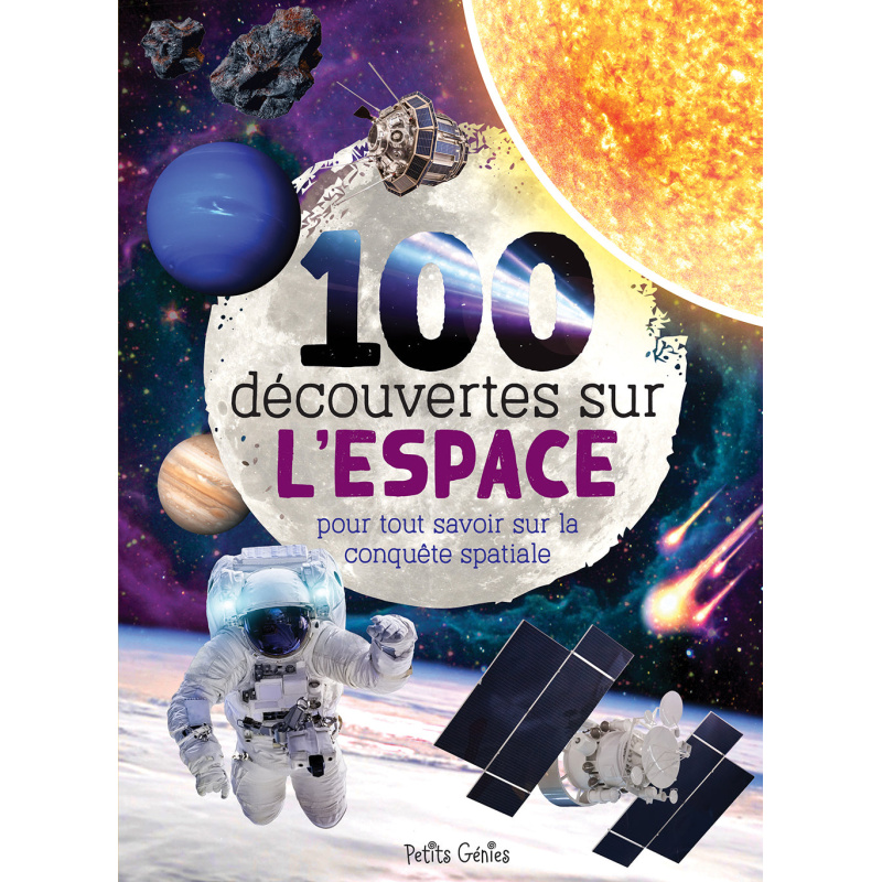 100 découvertes sur l'espace 100 découvertes sur l'espace