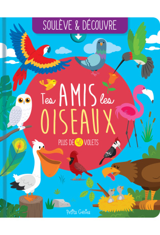 Tes amis les oiseaux