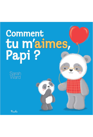 Comment tu m’aimes, Papi ?