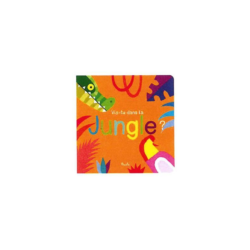 Vis-tu dans la jungle ?