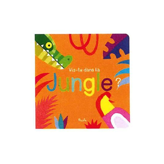 Vis-tu dans la jungle ?