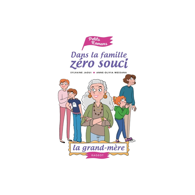 Dans la famille Zéro Souci... La grand-mère