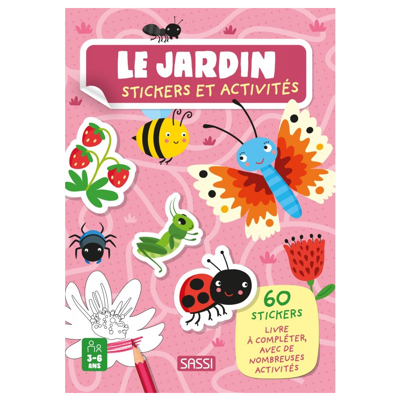 Le jardin - Avec 60 stickers