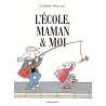 L'école, maman et moi