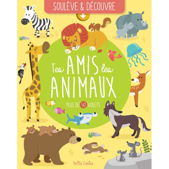 Tes amis les animaux - Plus de 40 volets