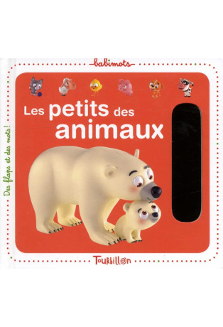 Les petits des animaux - Des flaps et des mots !