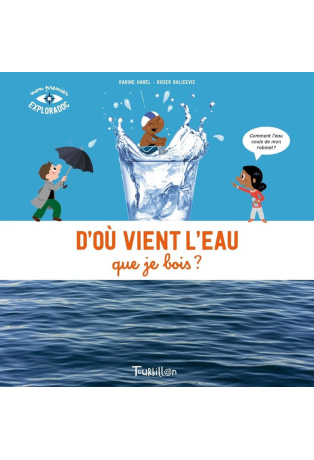 D'où vient l'eau que je bois ?