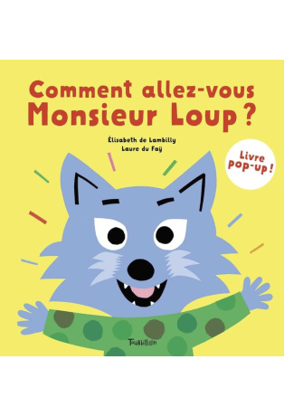 Comment allez-vous, Monsieur Loup ? - Livre Pop-Up
