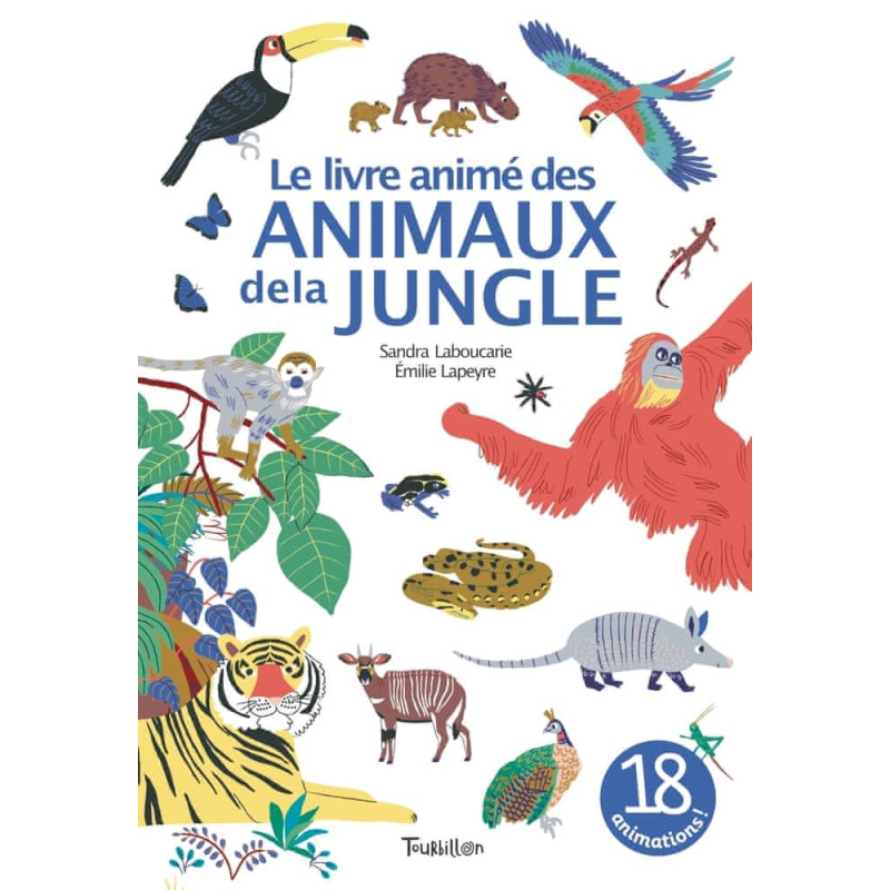 Le livre animé des animaux de la jungle Le livre animé des animaux de la jungle