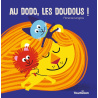 Au dodo, les doudous ! Au dodo, les doudous !