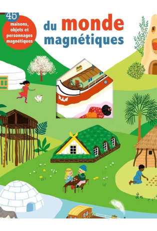 Les maisons du monde magnétiques