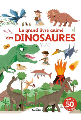 Le grand livre animé des dinosaures