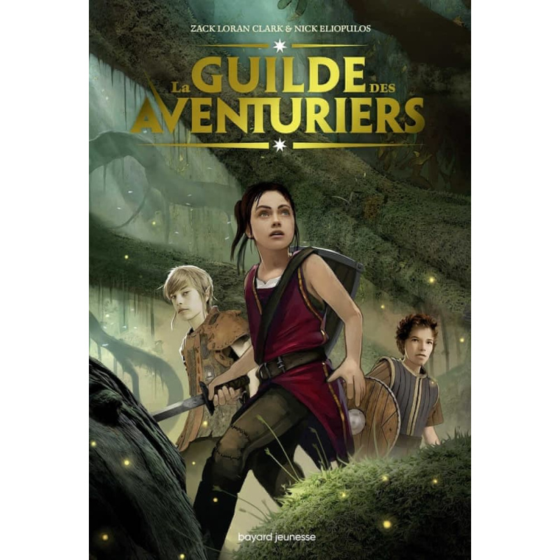La guilde des aventuriers Tome 1 La guilde des aventuriers Tome 1