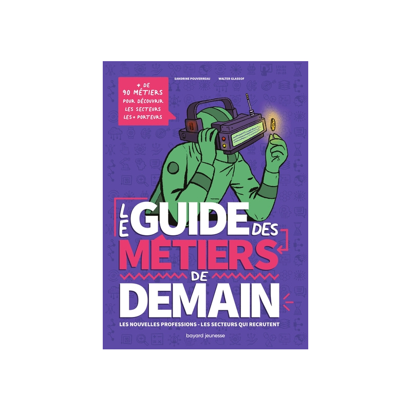 Le guide des métiers de demain
