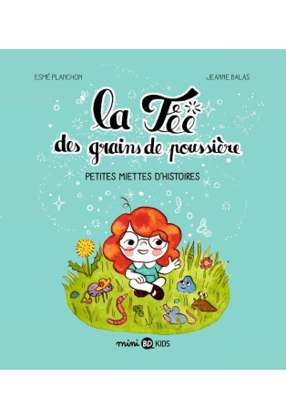 La fée des grains de poussière - Tome 1