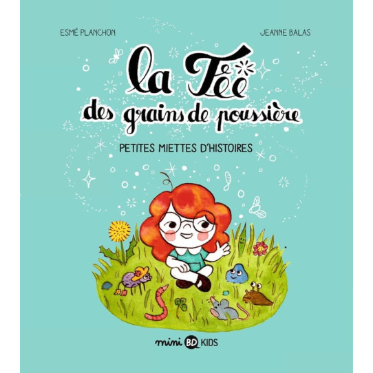 La fée des grains de poussière - Tome 1 La fée des grains de poussière - Tome 1
