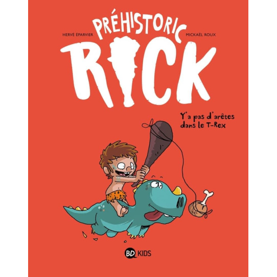 Ya pas d'arêtes dans le T-Rex - Tome 1 Ya pas d'arêtes dans le T-Rex - Tome 1