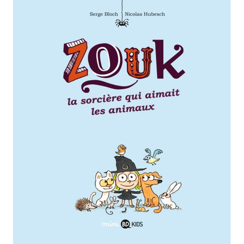 La sorcière qui aimait les animaux - Tome 13 La sorcière qui aimait les animaux - Tome 13