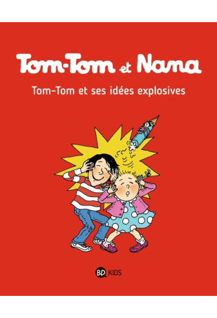 Tom-Tom et ses idées explosives - Tome 2