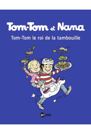 Tom-Tom, le roi de la tambouille - Tome 3