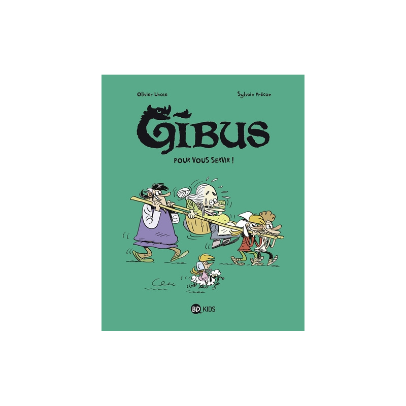 Gibus - Tome 2 - Pour vous servir !