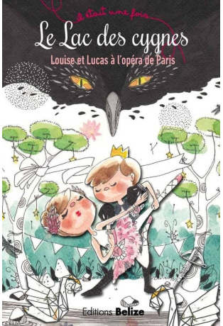 Le Lac des cygnes - Louise et Lucas à l'opéra de Paris