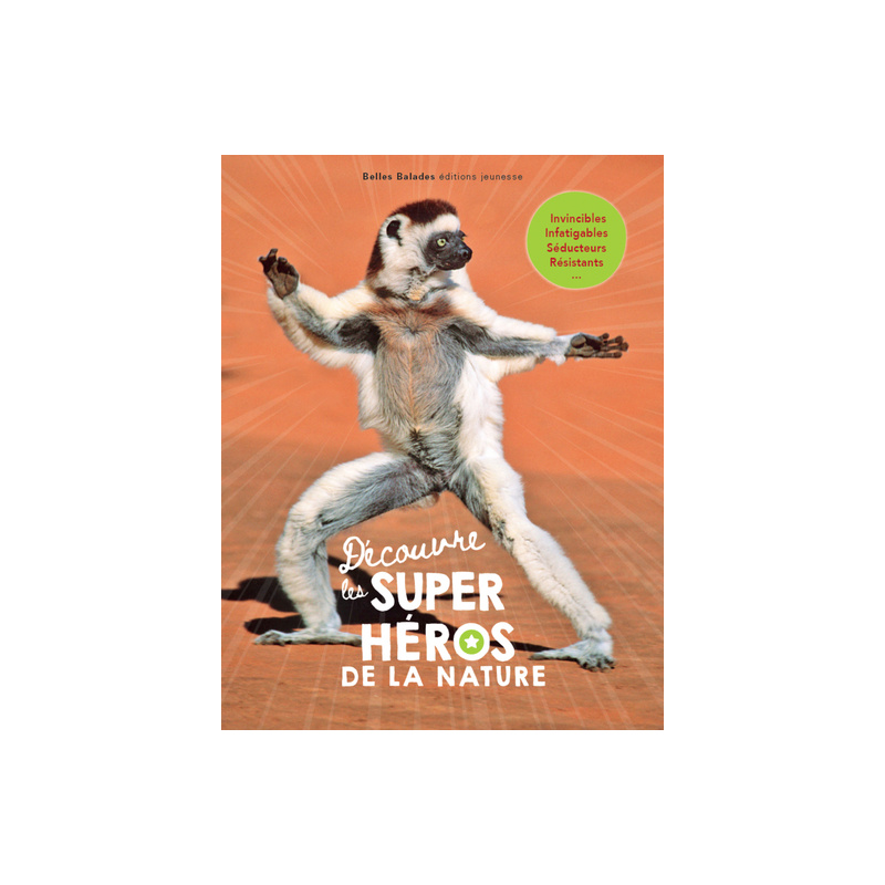 Découvre les super héros de la nature