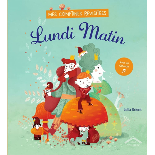 Mes comptines revisitées - Lundi matin. Avec un QR code