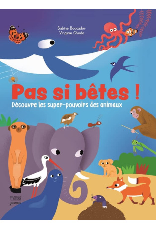 Découvre les super-pouvoirs des animaux