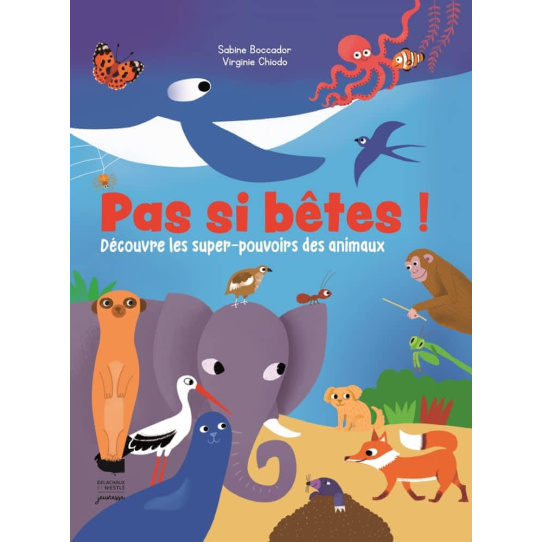 Découvre les super-pouvoirs des animaux