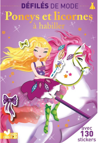 Poneys et Licornes à habiller - Avec 130 stickers