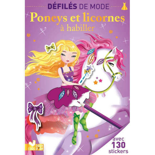 Poneys et Licornes à habiller - Avec 130 stickers