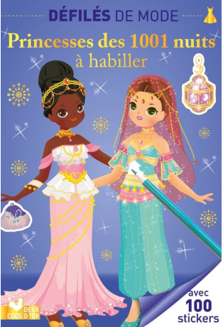 Princesses des 1001 nuits à habiller - Avec 100 stickers