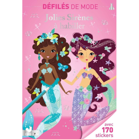 Jolies sirènes à habiller - Avec 170 stickers