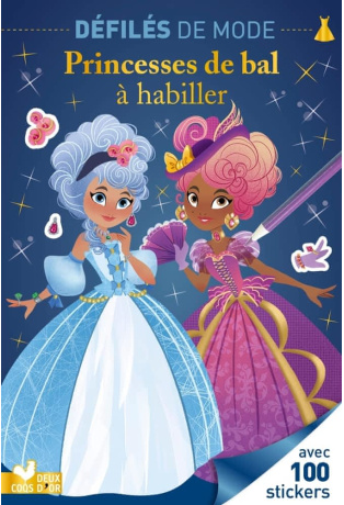 Princesses de bal à habiller - Avec 100 stickers