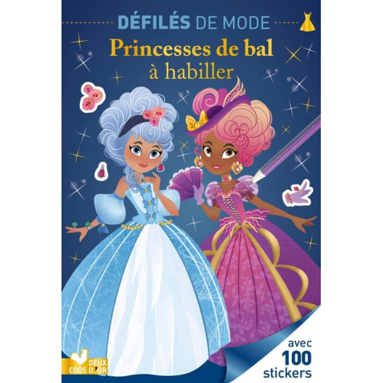 Princesses de bal à habiller - Avec 100 stickers