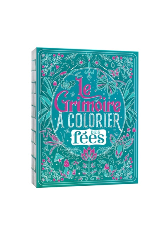 Le grimoire à colorier des fées