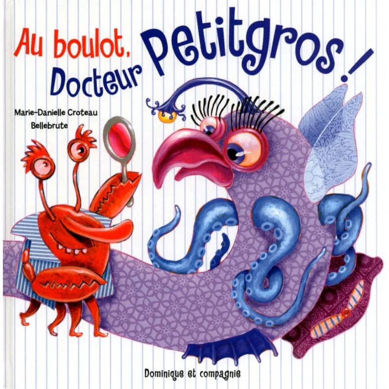 Au boulot, Docteur Petitgros ! Au boulot, Docteur Petitgros !
