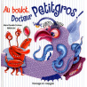 Au boulot, Docteur Petitgros !