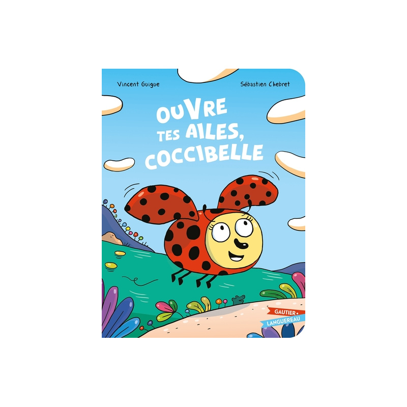 Ouvre tes ailes Coccibelle Ouvre tes ailes Coccibelle