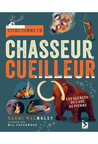 Vivre comme un chasseur-cueilleur
