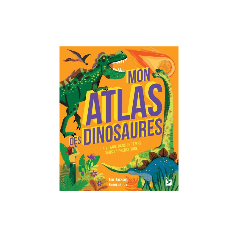 Mon atlas des dinosaures Mon atlas des dinosaures