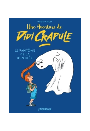 Une aventure de Didi Crapule - Le fantôme de la rentrée