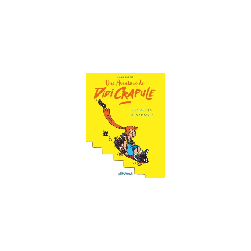 Une aventure de Didi Crapule - Les petits mensonges Une aventure de Didi Crapule - Les petits mensonges