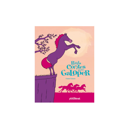 Petits contes pour galoper