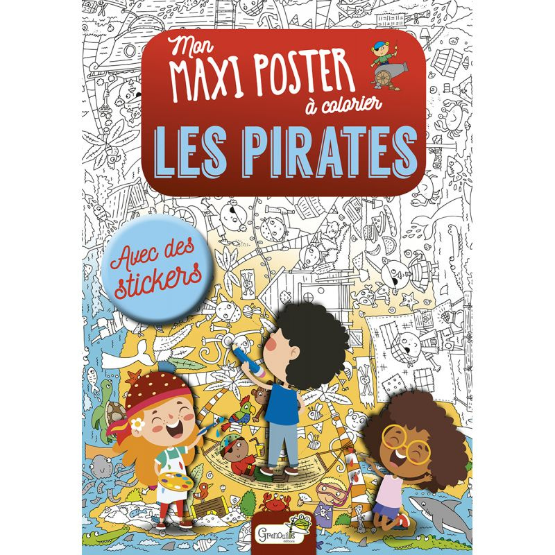 Les Pirates - Avec un grand poster et des stickers Les Pirates - Avec un grand poster et des stickers