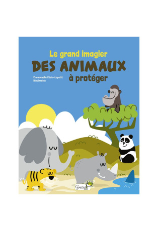 Le grand imagier des animaux à protéger