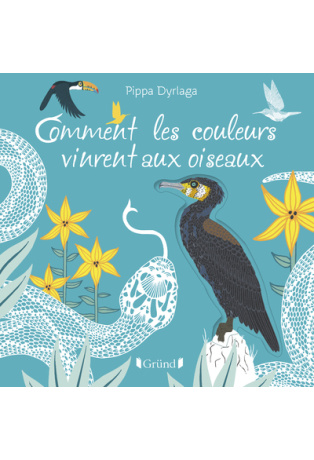 Comment les couleurs vinrent aux oiseaux