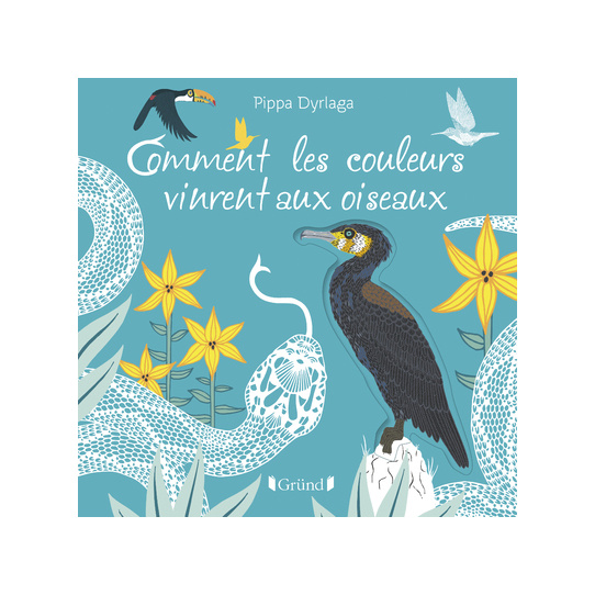 Comment les couleurs vinrent aux oiseaux